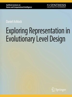 cover image of Exploring Representation in Evolutionary Level Design
